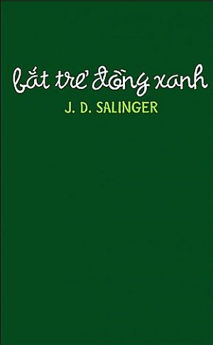 Bắt trẻ đồng xanh của JD Salinger cuốn sách hay nhất mọi thời đại